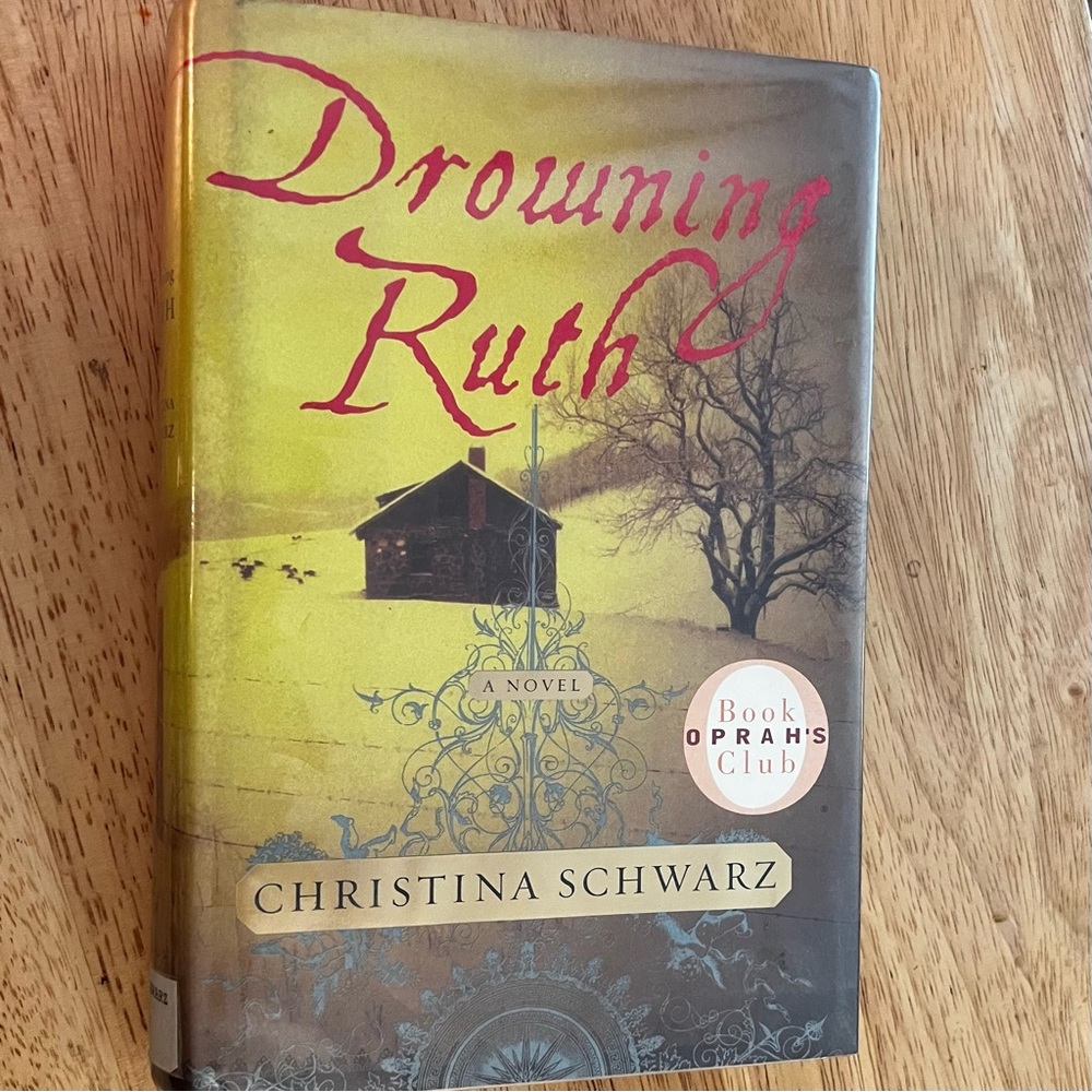 FIRST EDITION Drowning Ruth by Christina Schwartz Oprah’s Book Club